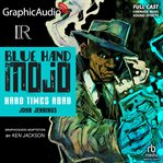 Blue hand mojo: hard times road [dramatized adaptation] cover image cdn