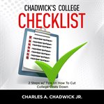 Chadwick's college checklist 2 steps w/tips on how to cut college costs cover image cdn
