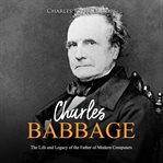 Charles babbage: the life and legacy of the father of modern computers cover image cdn