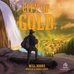 City of gold [electronic audio resource] cover image cdn