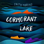 Cormorant Lake : a novel cover image cdn