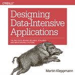 Designing data-intensive applications: the big ideas behind reliable, scalable, and maintainable cover image cdn