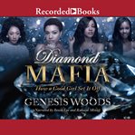 Diamond Mafia : how a good girl set it off cover image cdn