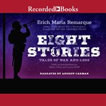 Eight stories : tales of war and loss cover image cdn