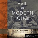 Evil in modern thought : an alternative history of philosophy cover image cdn