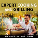 Expert cooking and grilling bundle, 2 in 1 bundle: grill and barbeque and on food and cooking cover image cdn