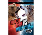 GRIZZLY BEAR VS. WOLF PACK cover image cdn