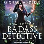 How to be a badass detective cover image cdn
