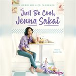 Just be cool, Jenna Sakai cover image cdn