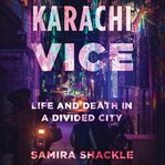 Karachi vice : life and death in a contested city cover image cdn