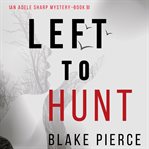 Left to hunt cover image cdn