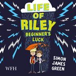 Life of Riley : beginner's luck cover image cdn