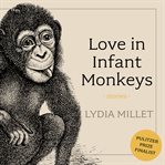 Love in infant monkeys : stories cover image cdn