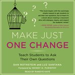 Make just one change : teach students to ask their own questions cover image cdn