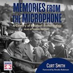 Memories from the microphone : a century of baseball broadcasting cover image cdn
