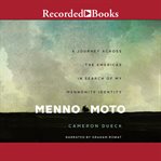 Menno moto : a journey across the Americas in search of my mennonite identity cover image cdn