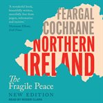 Northern Ireland : the fragile peace cover image cdn