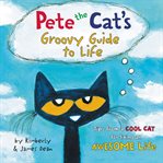 Pete the cat's groovy guide to life cover image cdn
