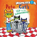 Pete the Cat's trip to the supermarket cover image cdn