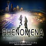 Phenomena : a neuroscience thriller cover image cdn