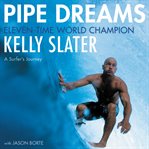 Pipe dreams : a surfer's journey cover image cdn