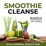 Smoothie cleanse bundle, 2 in 1 bundle: healthy smoothie bible and cleanse to heal cover image cdn