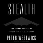 Stealth : the secret contest to invent invisible aircraft cover image cdn