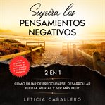 Supera los pensamientos negativos cover image cdn