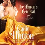 The baron's betrayal : a Marriage mart mayhem novel cover image cdn