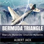 The bermuda triangle. Real Life Mysteries cover image cdn
