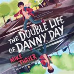 The double life of Danny Day cover image cdn