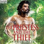 The priestess and the thief. A Kindred Tales Novel cover image cdn