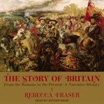 The story of Britain : from the Romans to the present : a narrative history cover image cdn