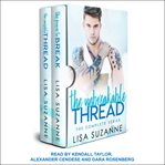 The unbreakable thread boxed set. Books #1-2 cover image cdn