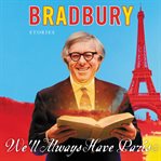 We'll always have Paris : stories cover image cdn