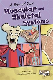 A tour of your muscular and skeletal systems cover image cdn