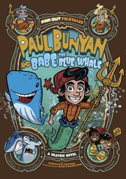 Paul Bunyan and Babe the Blue Whale : a graphic novel cover image cdn