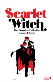 Scarlet witch by james robinson: the complete collection. Issue 1-15 cover image cdn