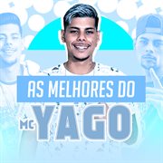 As melhores do mc yago cover image cdn