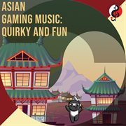 Asian gaming music: quirky and fun cover image cdn