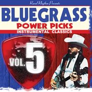 Bluegrass power picks: instrumental classics [vol.5] cover image cdn