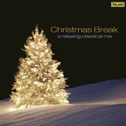 Christmas break : a relaxing classical mix cover image cdn