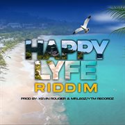 Happy lyfe riddim cover image cdn