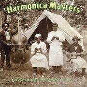 Harmonica masters : classic recordings from the 1920's and 30's cover image cdn