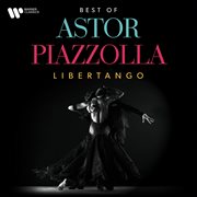 Libertango. the best of astor piazzolla cover image cdn
