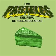 Los pasteles del perú de fernando arias cover image cdn
