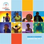 Make music matter presents: healing in harmony, greatest hits vol. 2 cover image cdn