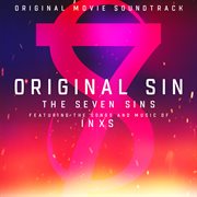 Original sin-the seven sins: featuring the songs and music of inxs cover image cdn