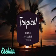 Tropical piano ukulele vibes cover image cdn
