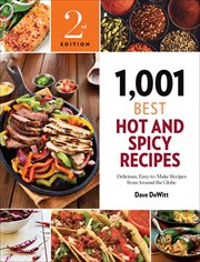 1,001 Best Hot and Spicy Recipes : Delicious, Easy-to-Make Recipes from Around the Globe cover image cdn